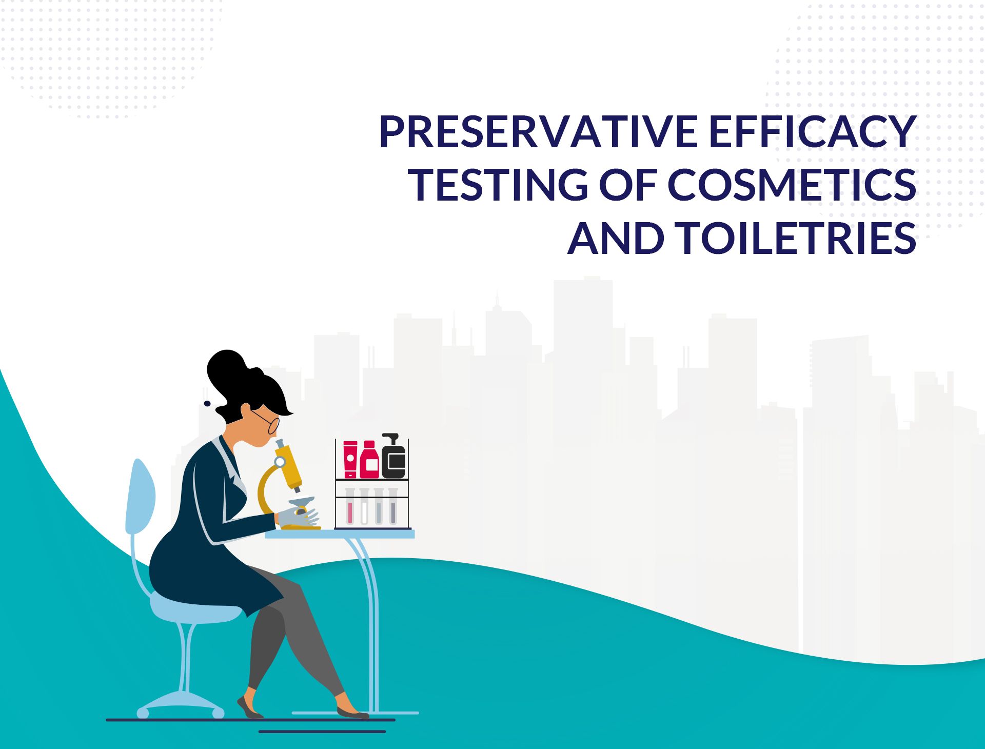 Preservative Efficacy Testing in Cosmetics and Toiletries